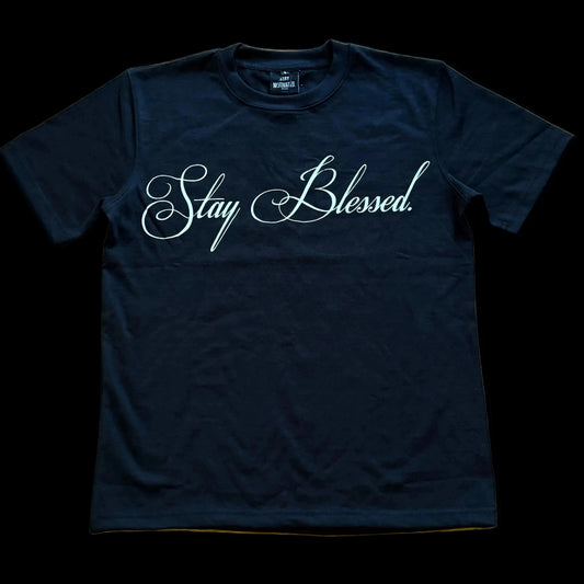 “Stay Blessed.” Shirt