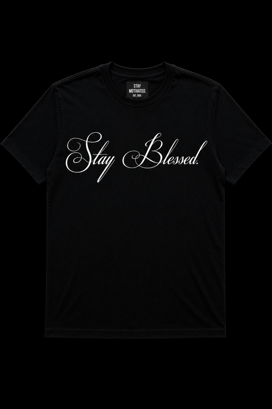 “Stay Blessed.” Shirt